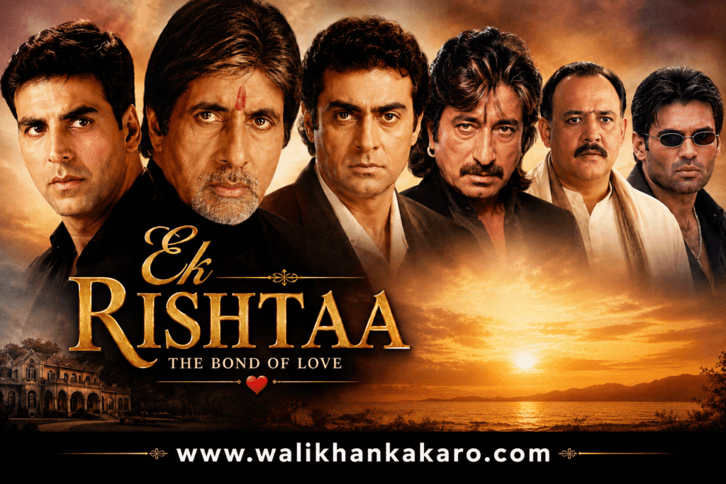 Ek Rishtaa The Bond of Love